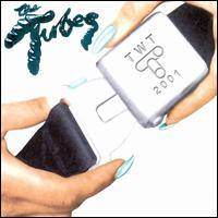 The Tubes : The Tubes World Tour 2001